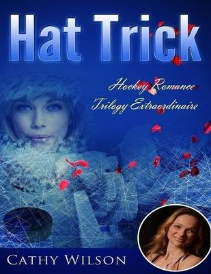 Book cover for Hat Trick: Hockey Romance Trilogy Extraordinaire