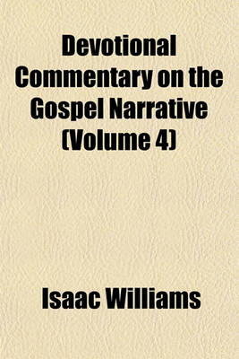 Book cover for Devotional Commentary on the Gospel Narrative (Volume 4)