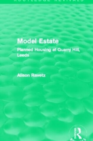 Cover of Model Estate (Routledge Revivals)