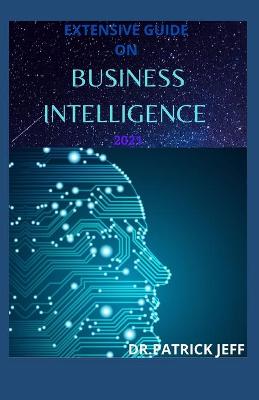 Book cover for Extensive Guide on Business Intelligence 2021