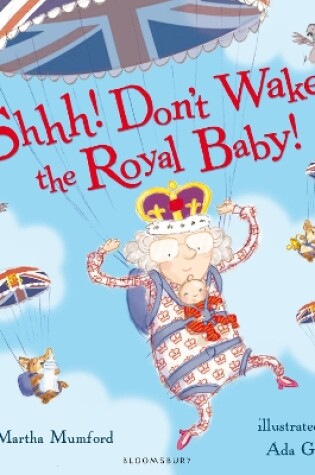 Cover of Shhh! Don't Wake the Royal Baby!