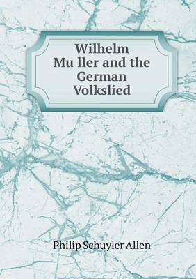 Book cover for Wilhelm Mu&#776;ller and the German Volkslied