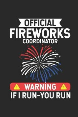 Cover of Official Fireworks Coordinator Warning If I Run-You Run