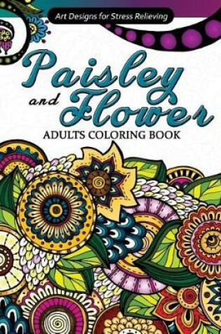 Cover of Paisley and Flowers Adults Coloring Book