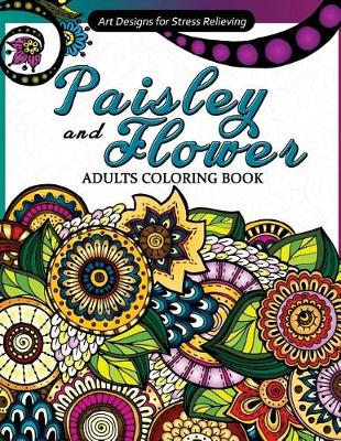 Book cover for Paisley and Flowers Adults Coloring Book