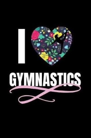 Cover of I Love Gymnastics