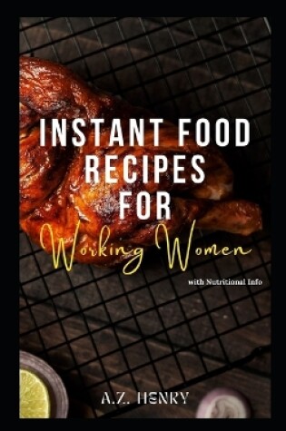 Cover of Instant Food Recipes For Working Women