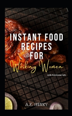 Cover of Instant Food Recipes For Working Women