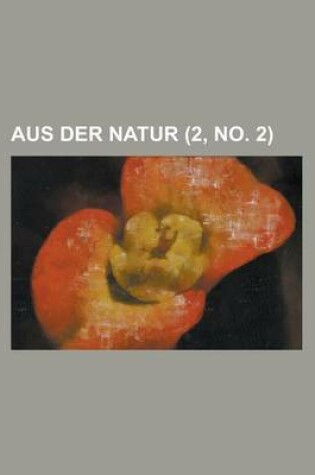 Cover of Aus Der Natur (2, No. 2 )