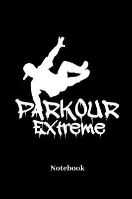 Book cover for Parkour Extreme Notebook