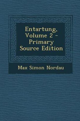 Cover of Entartung, Volume 2 - Primary Source Edition