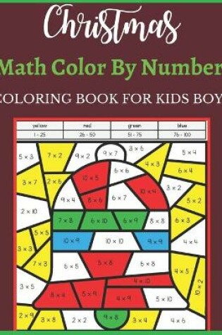 Cover of Christmas Math Color By Number Coloring Book For Kids boys