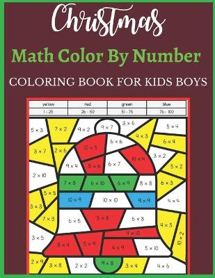 Book cover for Christmas Math Color By Number Coloring Book For Kids boys