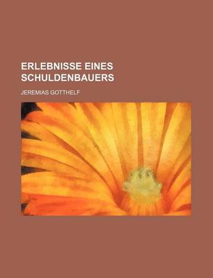 Book cover for Erlebnisse Eines Schuldenbauers