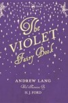 Book cover for The Violet Fairy Book - Illustrated by H. J. Ford