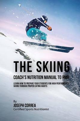 Book cover for The Skiing Coach's Nutrition Manual To RMR