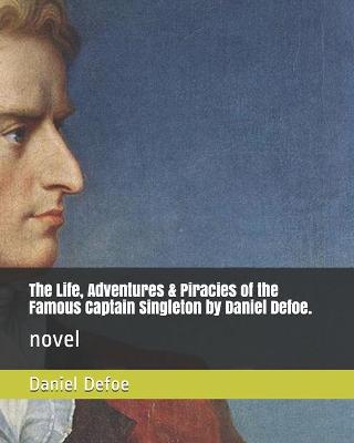 Book cover for The Life, Adventures & Piracies of the Famous Captain Singleton by Daniel Defoe.
