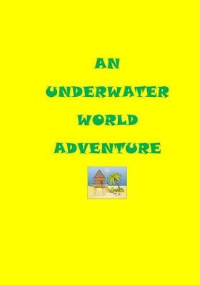 Book cover for An Underwater World Adventure