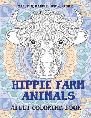 Book cover for Hippie Farm Animals - Adult Coloring Book - Yak, Pig, Rabbit, Horse, other