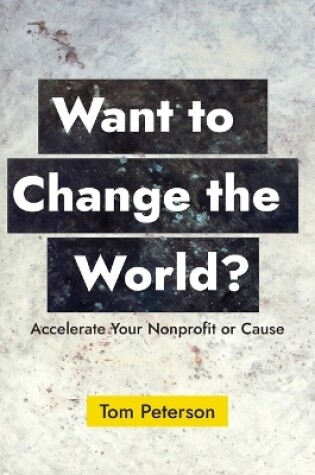 Cover of Want to Change the World?