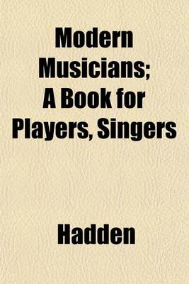 Book cover for Modern Musicians; A Book for Players, Singers