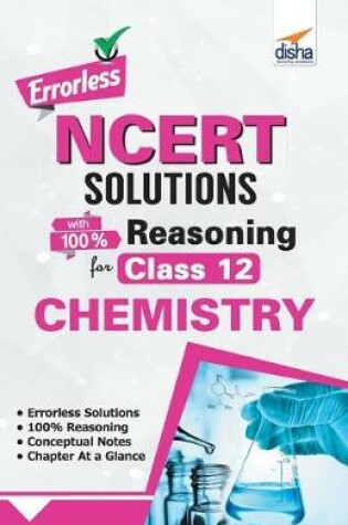 Cover of Errorless Ncert Solutions with 100% Reasoning for Class 12 Chemistry