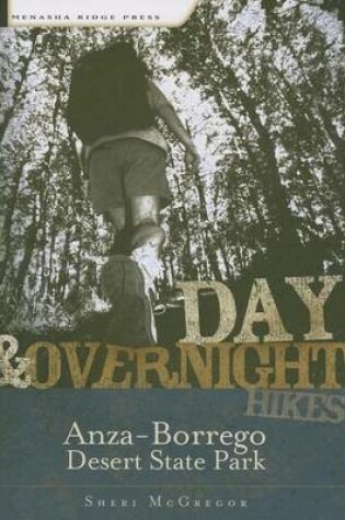 Cover of Day and Overnight Hikes: Anza-Borrego Desert State Park