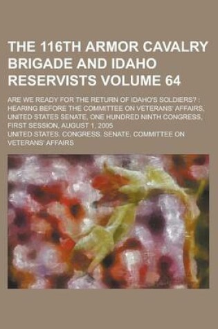 Cover of The 116th Armor Cavalry Brigade and Idaho Reservists; Are We Ready for the Return of Idaho's Soldiers?