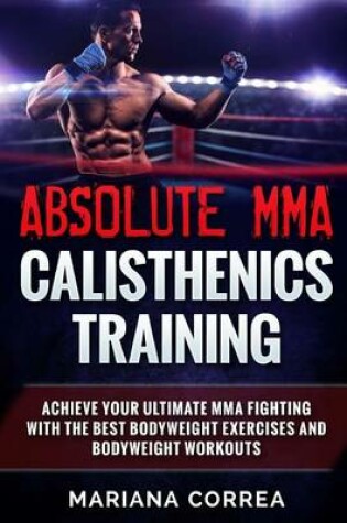 Cover of Absolute Mma Calisthenics Training