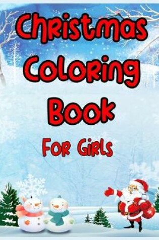 Cover of Christmas Coloring Book For Girls