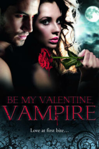 Cover of Be My Valentine, Vampire