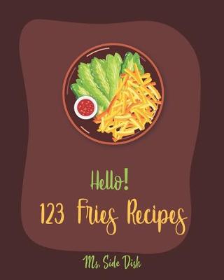 Book cover for Hello! 123 Fries Recipes