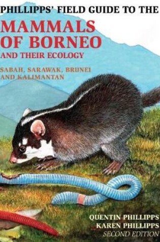 Cover of Phillipps Field Guide to the Mammals of Borneo (2nd edition)