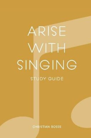 Cover of Arise With Singing - Study Guide