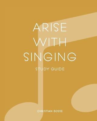 Book cover for Arise With Singing - Study Guide