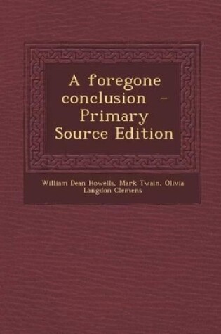 Cover of A Foregone Conclusion - Primary Source Edition