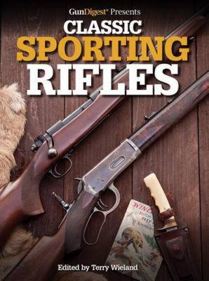 Book cover for Gun Digest Presents Classic Sporting Rifles