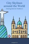 Book cover for City Skylines around the World Coloring Book for Toddlers 2