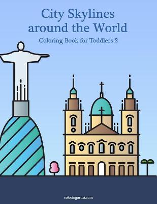 Book cover for City Skylines around the World Coloring Book for Toddlers 2