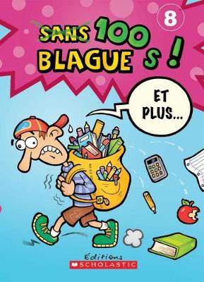 Cover of 100 Blagues! Et Plus... N? 8