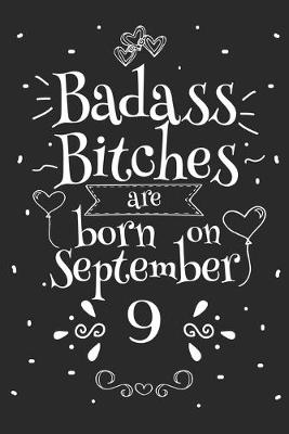 Book cover for Badass Bitches Are Born On September 9