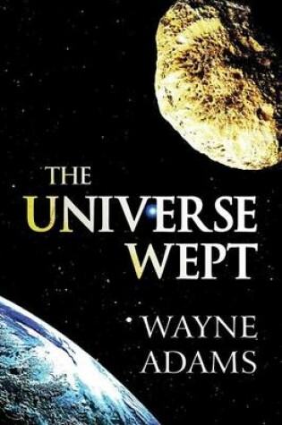 Cover of The Universe Wept