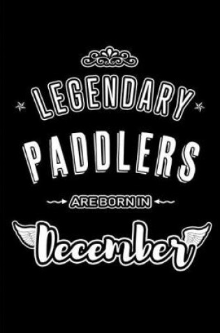 Cover of Legendary Paddlers are born in December