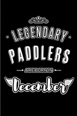 Book cover for Legendary Paddlers are born in December