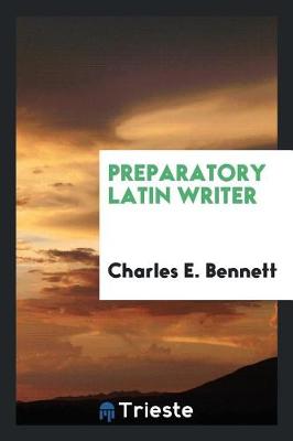 Book cover for Preparatory Latin Writer