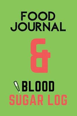 Book cover for Food Journal & Blood Sugar Log