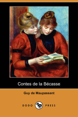 Book cover for Contes de La Becasse (Dodo Press)