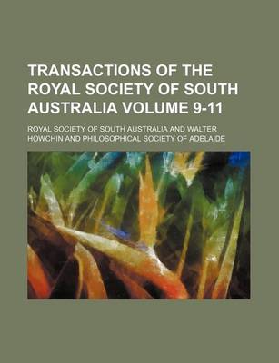 Book cover for Transactions of the Royal Society of South Australia Volume 9-11