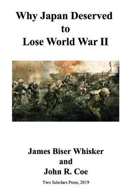 Book cover for Why Japan Deserved to Lose World War II