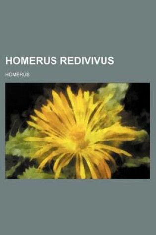 Cover of Homerus Redivivus